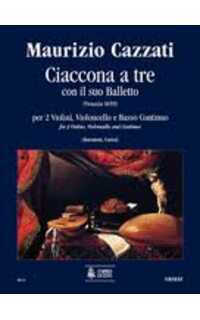 cazzati a. - cciacona a tre con il suo balleto 2violines , cello y continuo